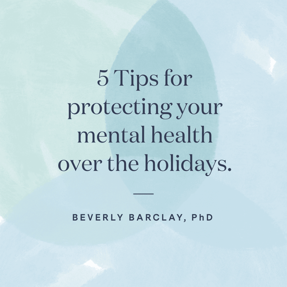 5 Tips to Protect Your Mental Health This Holiday Season