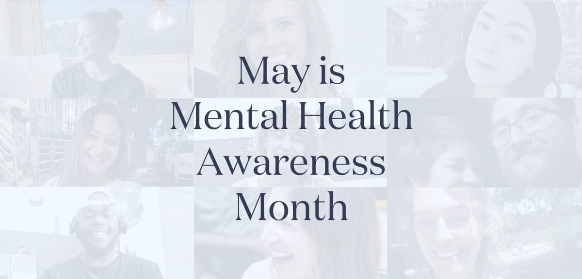 Mental Health Awareness Month: What to Know & How to Get Involved